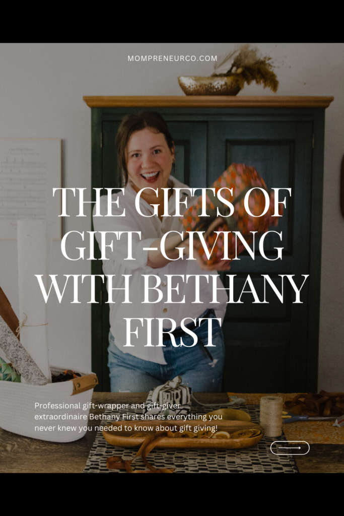 Professional gift-wrapper and gift-giver extraordinaire Bethany First shares everything you never knew you needed to know about gift giving!