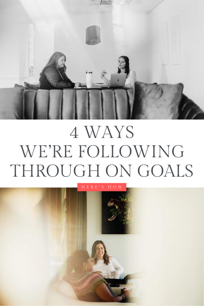Pin for a blog with title 4 Ways we're following through on big goals